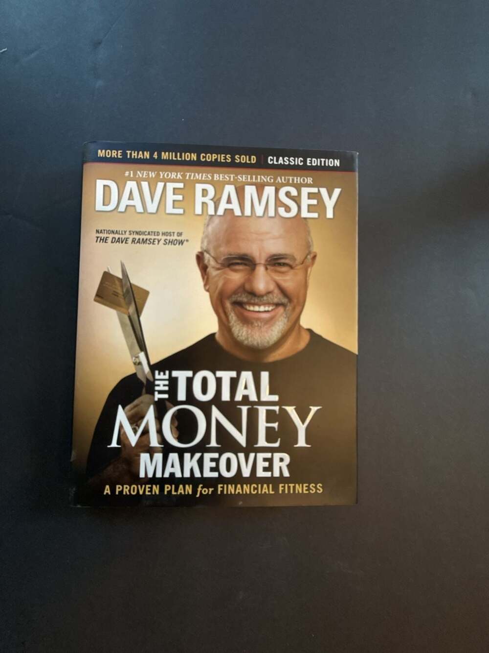 The Total Money Makeover: A Proven Plan for Financial Fitness (Classic Edition)